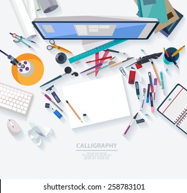 Calligraphy - Workplace concept. Flat design.