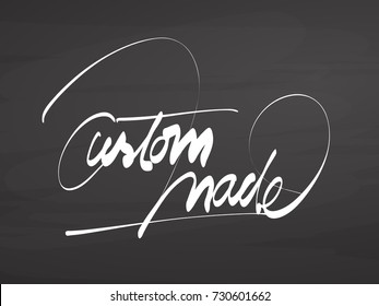 Calligrphy custom made lettering on chalkboard. Handdrawn vector sketch, clean outlines, vintage style blackboard.