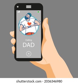 Calling father on smartphone Hand holding cellphone Calling dad by using mobile phone Father`s day concept .Vector flat design
