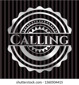 Calling silvery emblem or badge