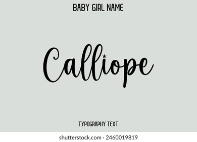 Calliope Baby Girl Name - Handwritten Cursive Lettering Modern Text Typography