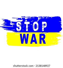 Calls to stop the war in Ukraine. The armed conflict in Ukraine must stop. Save Ukraine from Russia. Vector design isolated on a white background.