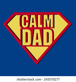 Calm Dad T-shirt Typography Graphics, Vector Illustration