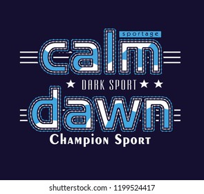 calm dawn slogan print