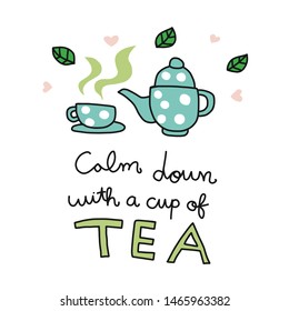 Calm down with a cup of tea cartoon doodle vector illustration