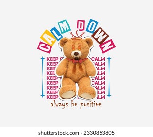 calm down slogan typography with teddy bear  vector illustration  in vintage style design for streetwear and urban style t-shirts design, hoodies, etc