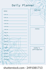 A calm and easy to use day planner with a mandala design. Includes sections for date, hourly schedule, reminders, notes, and daily affirmations.