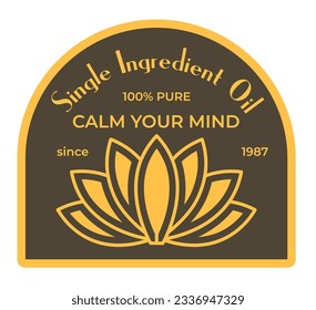 Calm your mind, single ingredient oil, pure ingredients and organic content. Cosmetics or natural lotions, cream. Emblem or logotype, logo or promotional banner for product. Vector in flat style