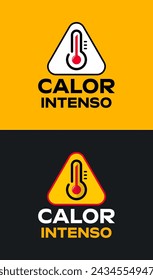 Calor Intenso, Intense Heat spanish text, vector weather warning sign design