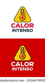 Calor Intenso, Intense Heat spanish text, vector weather warning sign design