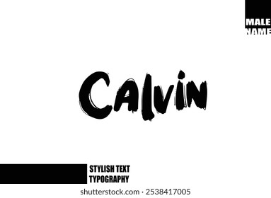 Calvin Baby Boy Name In Bold Grunge And Rough Typography Brush Text