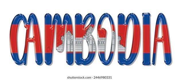 Cambodia flag text font, 3D Cambodia flag colorful background, Cambodia flag vector illustration