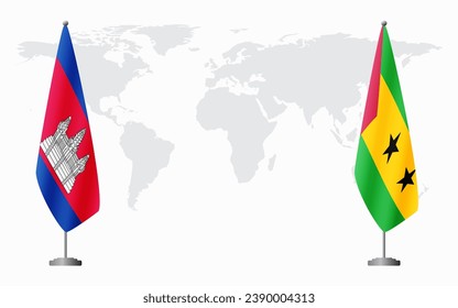 Cambodia and Sao Tome and Principe flags for official meeting against background of world map.