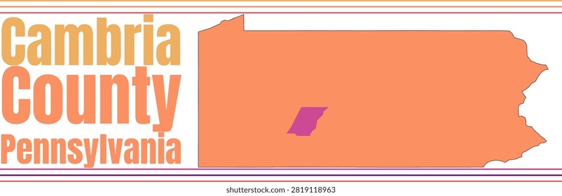 Cambria County Pennsylvania Highlighted on State Map