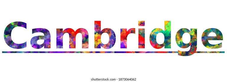 Cambridge. Colorful typography text banner. Vector the word cambridge design. Can be used to logo, card, poster, heading and beautiful title