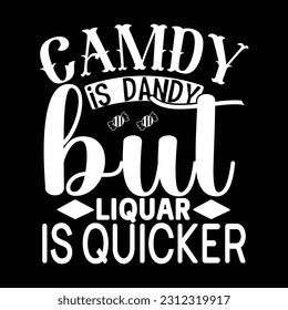 Camdy Is Dandy But Liquar Is Quicker, Beer SVG Quotes Design Template