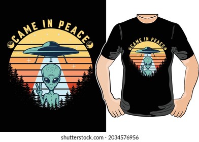 Came in peace t-shirt design - Vector graphic, typographic poster, vintage, label, badge, logo, icon or t-shirt