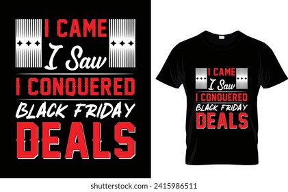 Ich kam, als ich sah, wie ich Black Friday Deals eroberte   Design des Black Friday t Shirts, Typografie-T-Shirt-Design, Holiday-T-Shirt-Design, T-Shirt-Design