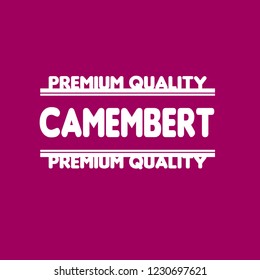 camembert premium quality emblem, label, badge,sticker. premium quality package label. vintage stamp. designed for camembert product