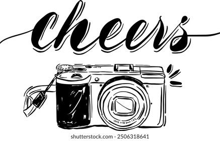 Camera click sketch illustration black and white with cheers wording quote for travelling