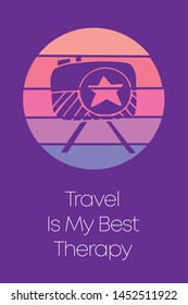 Camera Photography Icon for Poster with Text or Typography "Travel Is My Best Therapy". Vector Illustration for Graphic Design, Shirt, Template, Card, Background, and More.