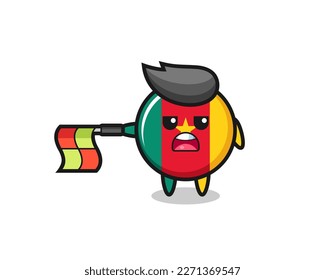 cameroon flag badge character as line judge hold the flag straight horizontally , cute style design for t shirt, sticker, logo element