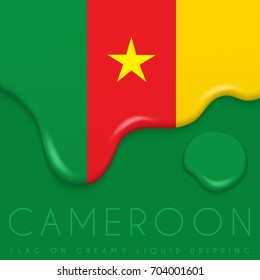 Cameroon Flag on Creamy Liquid Dripping : Vector illustration