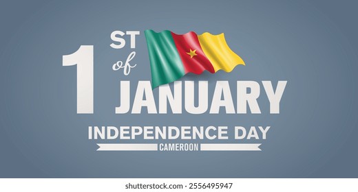 Cameroon happy independence day greeting card, banner with template text vector illustration. Cameroonian memorial holiday 1st of January design element with 3D flag with stripes