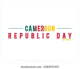 CAMEROON Republic Day vector design on a white background with flag, Republic Day of Cameroon, Typographic Design of CAMEROON National Day, Typeface of Cameroon