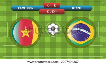 Cameroon vs Brazil scoreboard template for soccer competition. Vector illustration. Sport template.