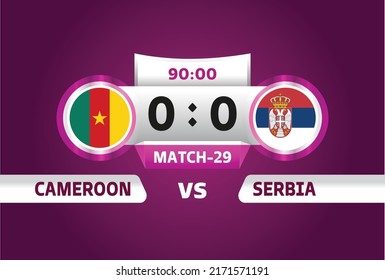 Cameroon vs Serbia world Football 2022, Group G. World Football Competition championship match versus teams intro sport background, championship competition final poster, vector illustration.	