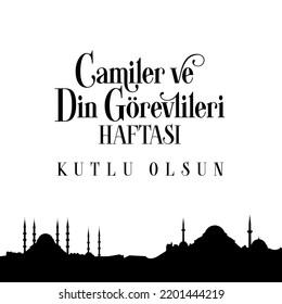 Camiler Ve Din Görevlileri Haftası Kutlu Olsun
Vector Black Mosque Silhouette. Translation: Happy Week Of Mosques And Clergy.