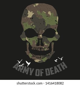 Camouflage skull on a black background with the slogan: Army of death. Vector illustration for printing on clothing, poster, banner, slogan, flyer, card.