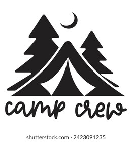 Camp Crew - Camping Quotes Design t-shirt, Adventure Vector EPS Editable Files svg