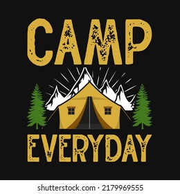 Camp everyday mountains adventures graphic tshirt design