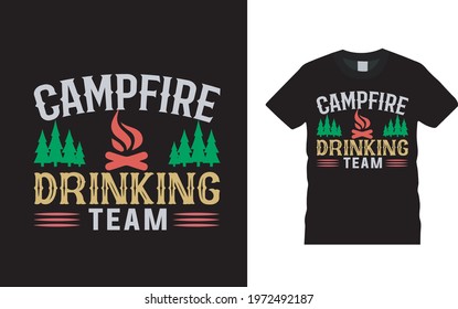 Camp Fire Drinking Team T shirt Design, vector, apparel, eps 10, typography, vintage, template, camping t shirt design