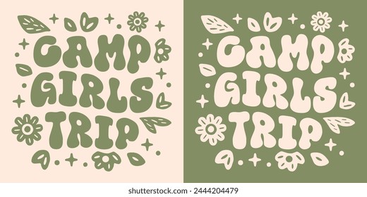 Camp girls trip crew squad club badge logo. Retro vintage groovy wavy flowers floral aesthetic. Text vector for outdoorsy women besties camping vacation camper group matching shirt design clothing.