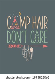 Camp Hair Don t Care T Camping Camper Women Girls Kids (2) design vector illustration for use in design and print poster canvas