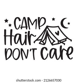 camp hair don't care logo inspirational quotes typography lettering design