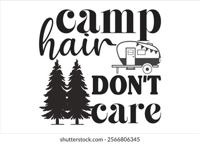 camp hair don't care t-shirt design