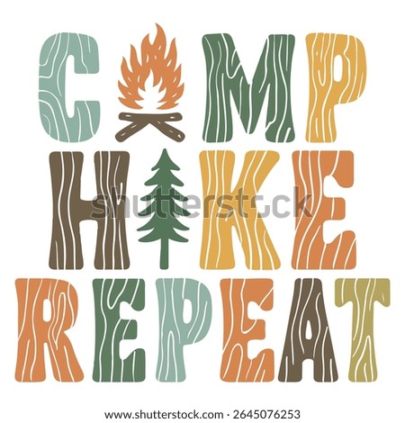 Camp Hike Repeat - Camping T-shirt Vector, Outdoor Quotes For Campers, Trending Outdoorsy Nature Adventure Design Sublimation