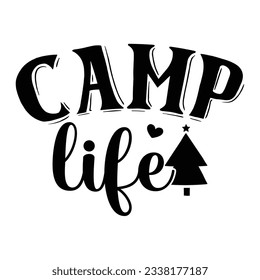  camp life, Camping SVG T shirt Design Vector file