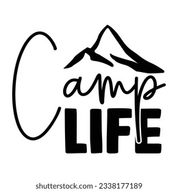  camp life, Camping SVG T shirt Design Vector file
