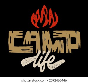 Camp life t shirt graphic print. Hand-drawn textured effect. Handcrafted campfire illustration. Bonfire Fashion Apparel print. Camping logo Graphic Tee Badge Emblem