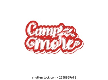 Camp more t shirt and sticker design template