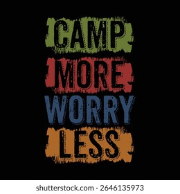 Camp More Worry Less - Adventure in Nature