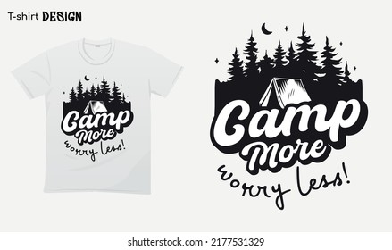 "Camp more  worry less". Camping lover. Camp Illustration. T-shirt mock up vector. Eps 10 vector