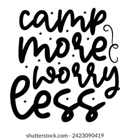 Camp More Worry Less - Camping Quotes Design t-shirt, Adventure Vector EPS Editable Files