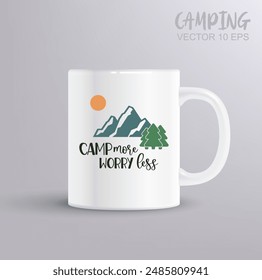 Camp More Worry Less, Camping Illustration, Camping EPS, Camping concept with mug mockup