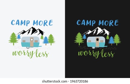 Camp more worry less, vector modern logos of camping theme, suitable for apparel, mug, t-shirt design and many others, vector illustration